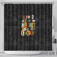 I Didn't Ask To Be Black I Just Got Lucky Magazine Cutout Shower Curtain with Ancestral Portrait Collage Lettering - Wonder Print Shop