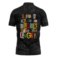 I Didn't Ask To Be Black I Just Got Lucky Magazine Cutout Zipper Polo Shirt with Ancestral Portrait Collage Lettering - Wonder Print Shop