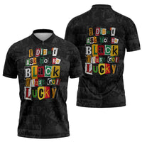 I Didn't Ask To Be Black I Just Got Lucky Magazine Cutout Zipper Polo Shirt with Ancestral Portrait Collage Lettering - Wonder Print Shop