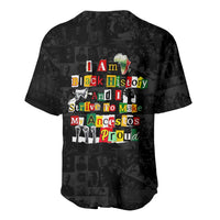 I Am Black History And I Strive To Make My Ancestor Proud Baseball Jersey with Ancestral Collage Background and Afrocentric Lettering - Wonder Print Shop