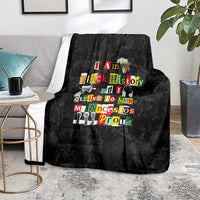 I Am Black History And I Strive To Make My Ancestor Proud Blanket with Ancestral Collage Background and Afrocentric Lettering - Wonder Print Shop