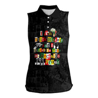 I Am Black History And I Strive To Make My Ancestor Proud Women Sleeveless Polo Shirt with Ancestral Collage Background and Afrocentric Lettering - Wonder Print Shop