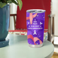 Lupus Awareness Tumbler Cup Her Fight Is My Fight - Purple Ribbon Butterfly Wave Style