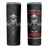 I'm Not The Hero You Wanted I'm The Monster You Needed Skinny Tumbler - Wonder Print Shop