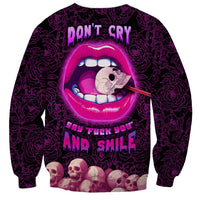 Skull Sweatshirt Don't Cry Say Fuck You And Smile - Wonder Print Shop