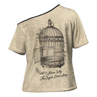 Maya Angelou Cross Shoulder Shirt I Know Why The Caged Bird Sings - Wonder Print Shop