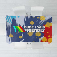 Dude I Said Friendly Graphic Tablecloth with Gold Paint Splatter and Retro Stripes