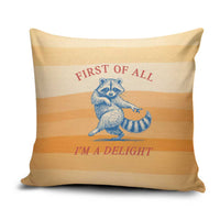 First Of All Raccoon Humor Pillow Cover with Vintage Orange Stripes
