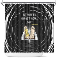 Funny Workplace Meme Office Humor Manager Shower Curtain Employee Job Joke Worked to Death