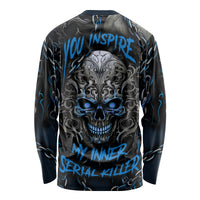 You Inspire My Inner Serial Killer Skull Long Sleeve Shirt - Wonder Print Shop