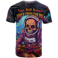 Time Will Reveal Who's There For You And Who's Full Of Shit T Shirt - Wonder Print Shop