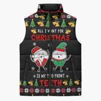My Two Front Teeth Christmas Design Sleeveless Puffer Jacket Xmas Holiday Patterns - Wonder Print Shop