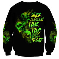 Stuck Between Idk Idc And Idgaf Skull Sweatshirt - Wonder Print Shop