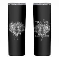 From Our First Kiss Till Our Last Breath Couple Skinny Tumbler - Wonder Print Shop