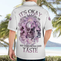 It's Okay If You Don't Like Me Hawaiian Shirt - Wonder Print Shop