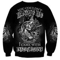 You Couldn't Handle Me B & W Sweatshirt - Wonder Print Shop