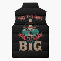 Custom Bowling Balls Sleeveless Puffer Jacket with Does This Shirt Make My Balls Look Big Quote and Retro Argyle Pattern - Wonder Print Shop