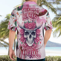 I May Not Be Perfect But At Least I Am Not Fake Skull Hawaiian Shirt - Wonder Print Shop