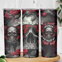 I'm Blunt Because God Rolled Me That Way Skull Skinny Tumbler - Wonder Print Shop