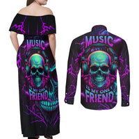 Music Is My Only Friend Skull Couples Matching Off Shoulder Maxi Dress and Long Sleeve Button Shirts - Wonder Print Shop