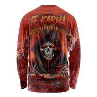 If Karma Doesn't Hit You Trust Me I Will Long Sleeve Shirt - Wonder Print Shop