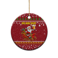 One More Night Santa Beer Christmas Ceramic Ornament Xmas Holiday Patterns - Wonder Print Shop