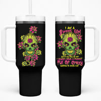 I Am A Sweet Girl But If You P Me O Sugar Skull Tumbler With Handle - Wonder Print Shop