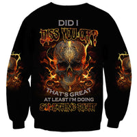 Did I Piss You Off Skull Filagree Sweatshirt - Wonder Print Shop