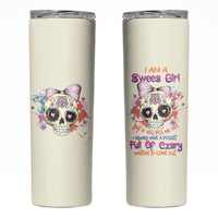 I Am A Sweet Girl Skull Skinny Tumbler - Wonder Print Shop