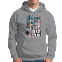 Veteran Dad Hoodie I Know Heaven Is A Beautiful Place Because They Have My Dad - Wonder Print Shop