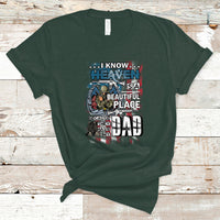 Veteran Dad T Shirt I Know Heaven Is A Beautiful Place Because They Have My Dad - Wonder Print Shop