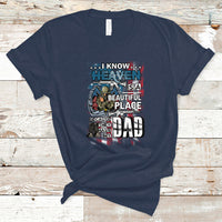 Veteran Dad T Shirt I Know Heaven Is A Beautiful Place Because They Have My Dad - Wonder Print Shop