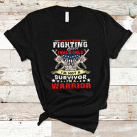 Veteran T Shirt Im Not a Survivor Im a Warrior - Wonder Print Shop