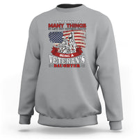 Veteran Daughter Sweatshirt I Am Pround of Many Things In Life - Wonder Print Shop