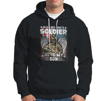 Veteran Hoodie He Did Not Just A Soldier He Is My Son - Wonder Print Shop