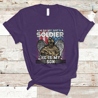 Veteran T Shirt He Did Not Just A Soldier He Is My Son - Wonder Print Shop