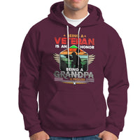 Veteran Grandpa Hoodie Being a Veteran Is an Honor Being a Grandpa is Priceless - Wonder Print Shop