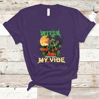 Halloween Witch T Shirt Dont Kill My Vibe - Wonder Print Shop