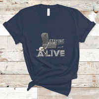 Funny T Shirt for Men Staying A Live - Wonder Print Shop