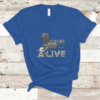 Funny T Shirt for Men Staying A Live - Wonder Print Shop