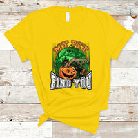 Halloween T Shirt My Pet Will Find You - Wonder Print Shop