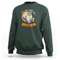 Im Just Here For The Boos Sweatshirt - Wonder Print Shop