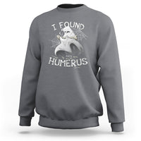Boos Sweatshirt I Found This Humerus - Wonder Print Shop