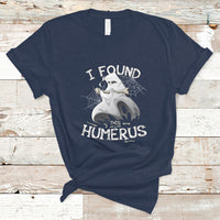 Boos T Shirt I Found This Humerus - Wonder Print Shop