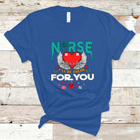 Nurse T Shirt I Will Be There For You - Wonder Print Shop