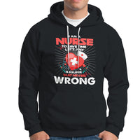 I Am A Nurse Hoodie To Save Time Assume That Never Wrong - Wonder Print Shop