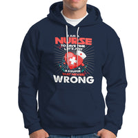 I Am A Nurse Hoodie To Save Time Assume That Never Wrong - Wonder Print Shop