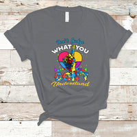 Autism Wareness T Shirt Dont Judge What You Dont Understand - Wonder Print Shop