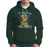 Autism Wareness Hoodie Society Says I Am Autistic, God Says I Am Perfect - Wonder Print Shop