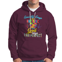 Autism Wareness Hoodie Society Says I Am Autistic, God Says I Am Perfect - Wonder Print Shop